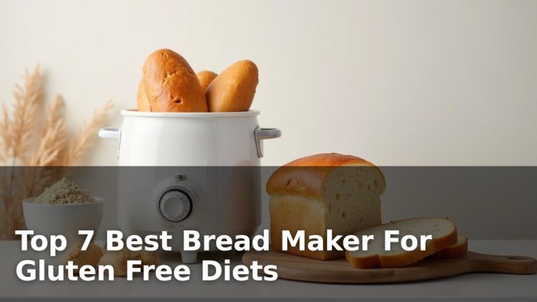 Top 7 Best Bread Maker For Gluten Free Diets