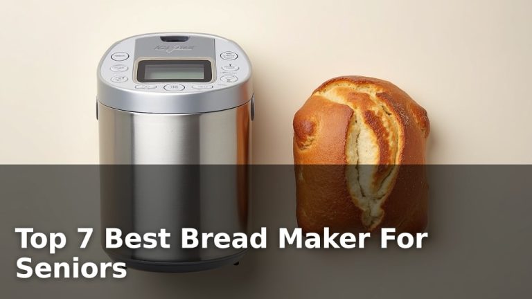 Top 7 Best Bread Maker For Seniors