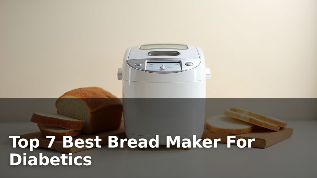Top 7 Best Bread Maker For Diabetics