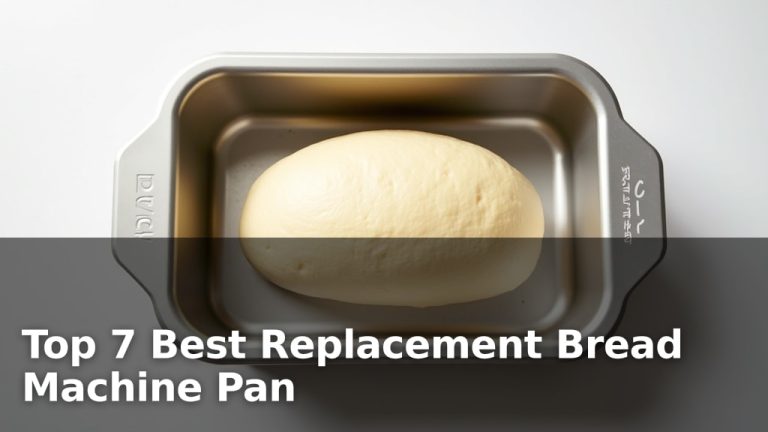 Top 7 Best Replacement Bread Machine Pan
