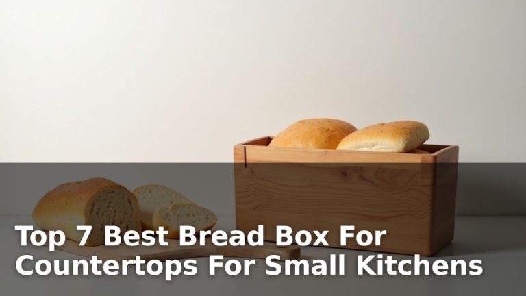 Top 7 Best Bread Box For Countertops For Small Kitchens