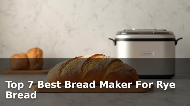 Top 7 Best Bread Maker For Rye Bread