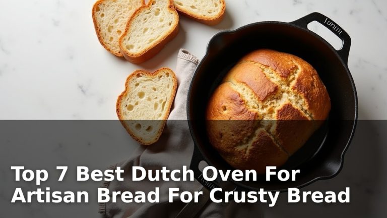 Top 7 Best Dutch Oven For Artisan Bread For Crusty Bread