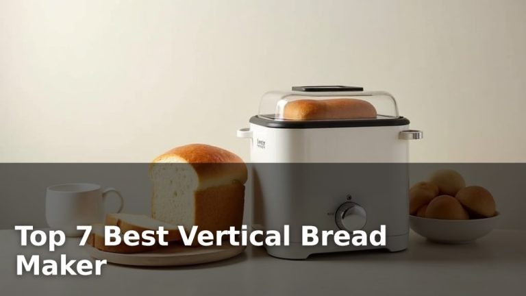 Top 7 Best Vertical Bread Maker