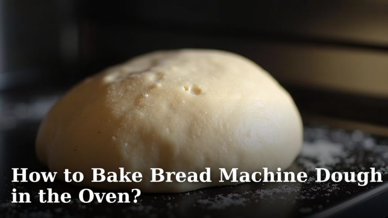 How to Bake Bread Machine Dough in the Oven?